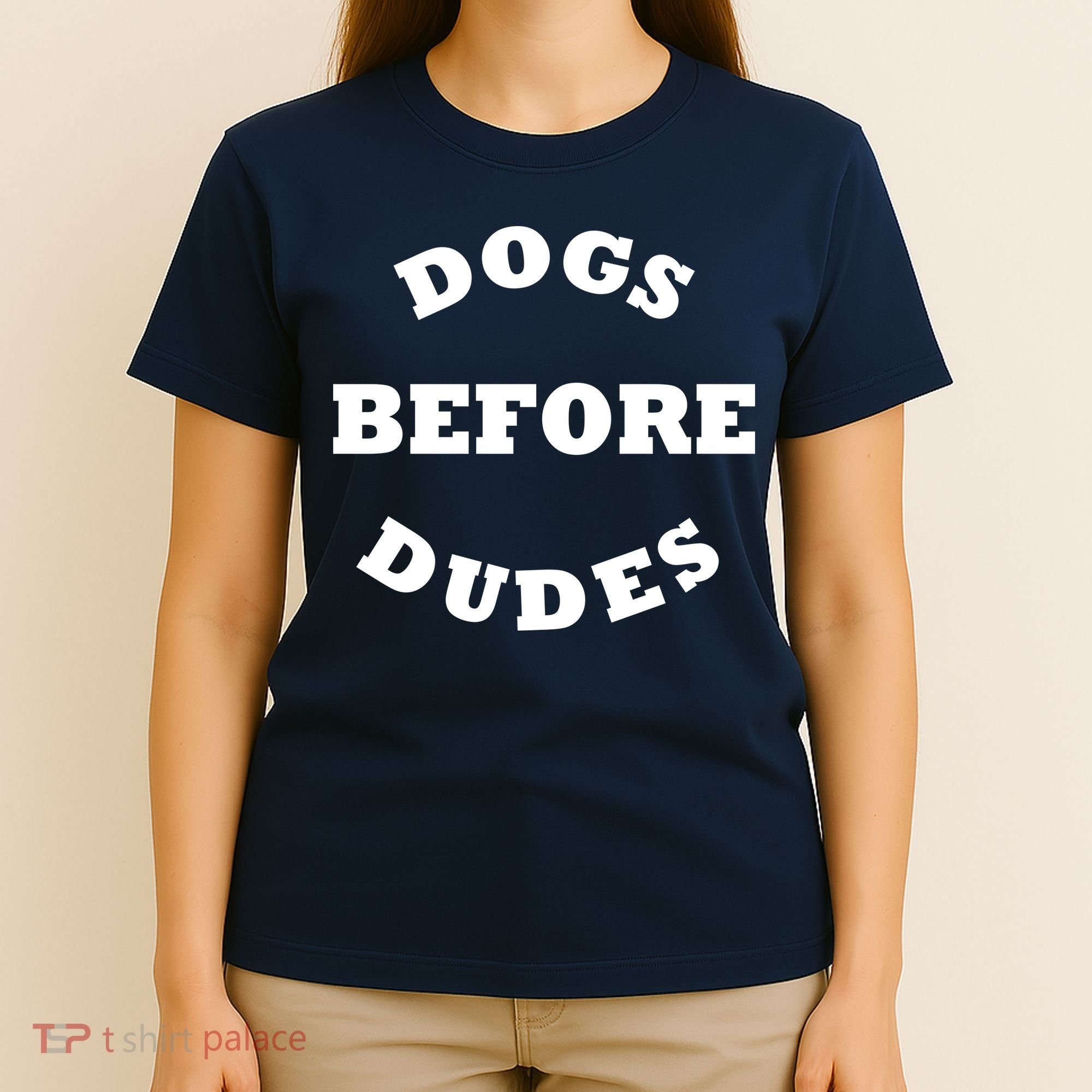 Dogs Before Dudes Funny Saying T-Shirt
