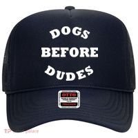 Dogs Before Dudes Funny Saying Hat thumb 0