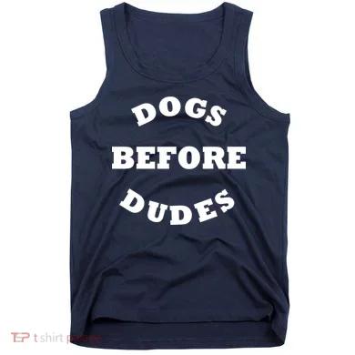 Dogs Before Dudes Funny Saying Tank Top