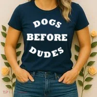 Dogs Before Dudes Funny Saying Women's T-Shirt thumb 2
