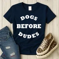 Dogs Before Dudes Funny Saying Women's T-Shirt thumb 3