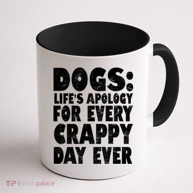 Dogs Life's Apology For Every Crappy Day Ever Coffee Mug back