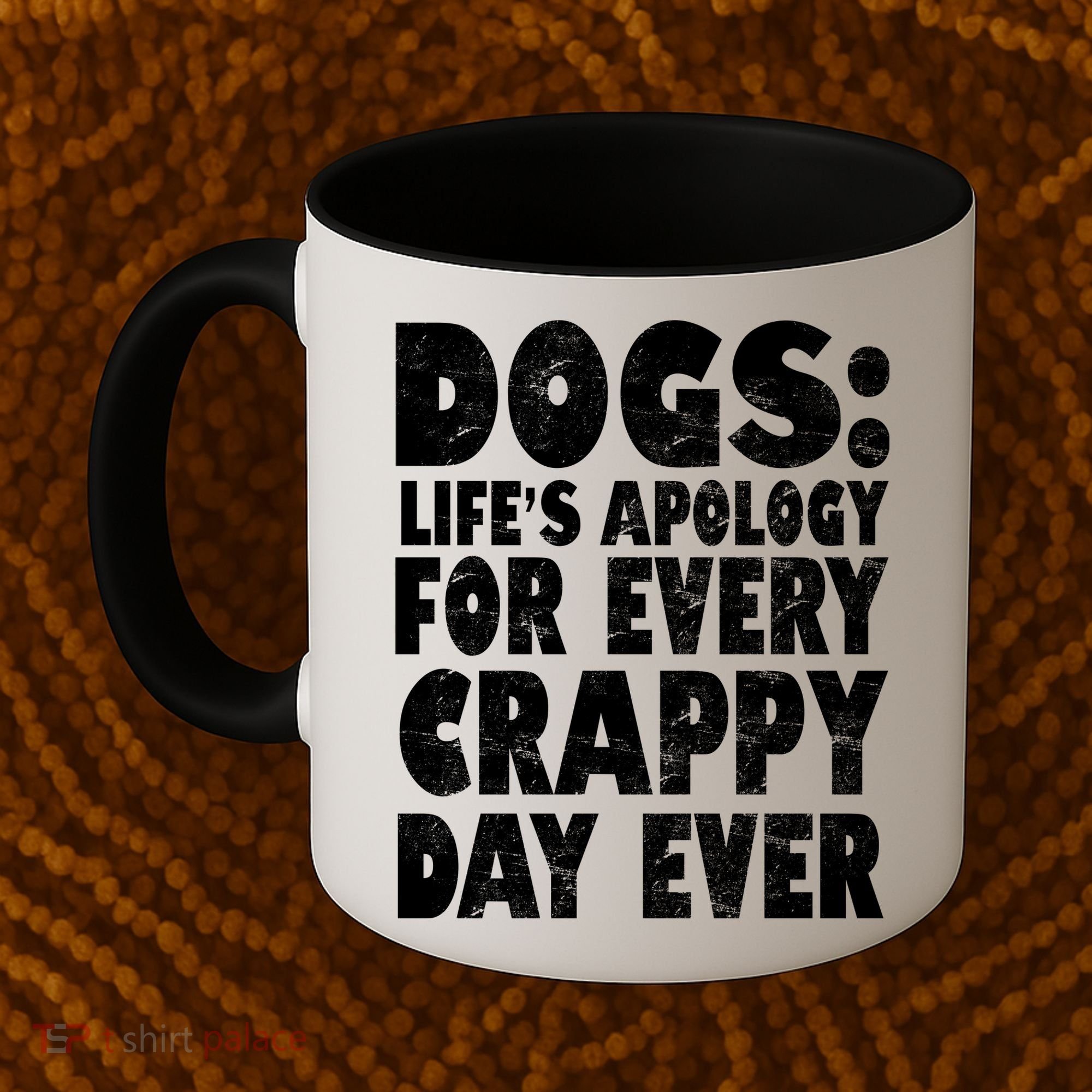 Dogs Life's Apology For Every Crappy Day Ever Coffee Mug