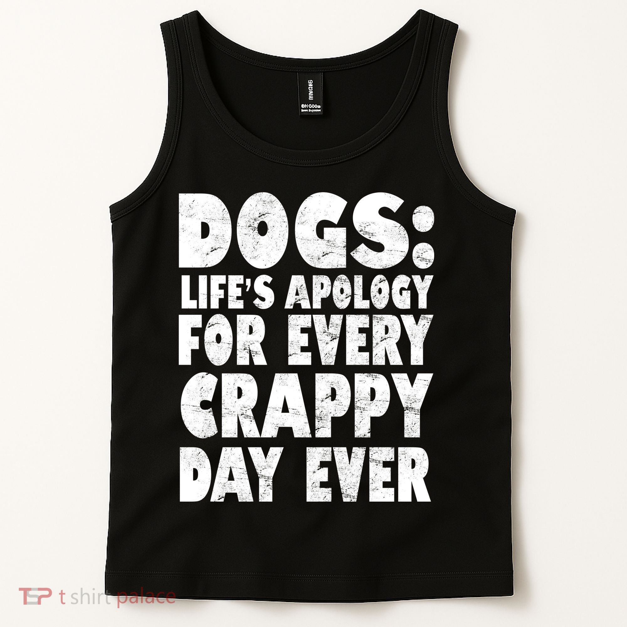 Dogs Life's Apology For Every Crappy Day Ever Tank Top