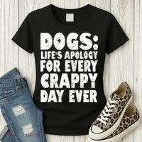 Dogs Life's Apology For Every Crappy Day Ever Women's T-Shirt thumb 3
