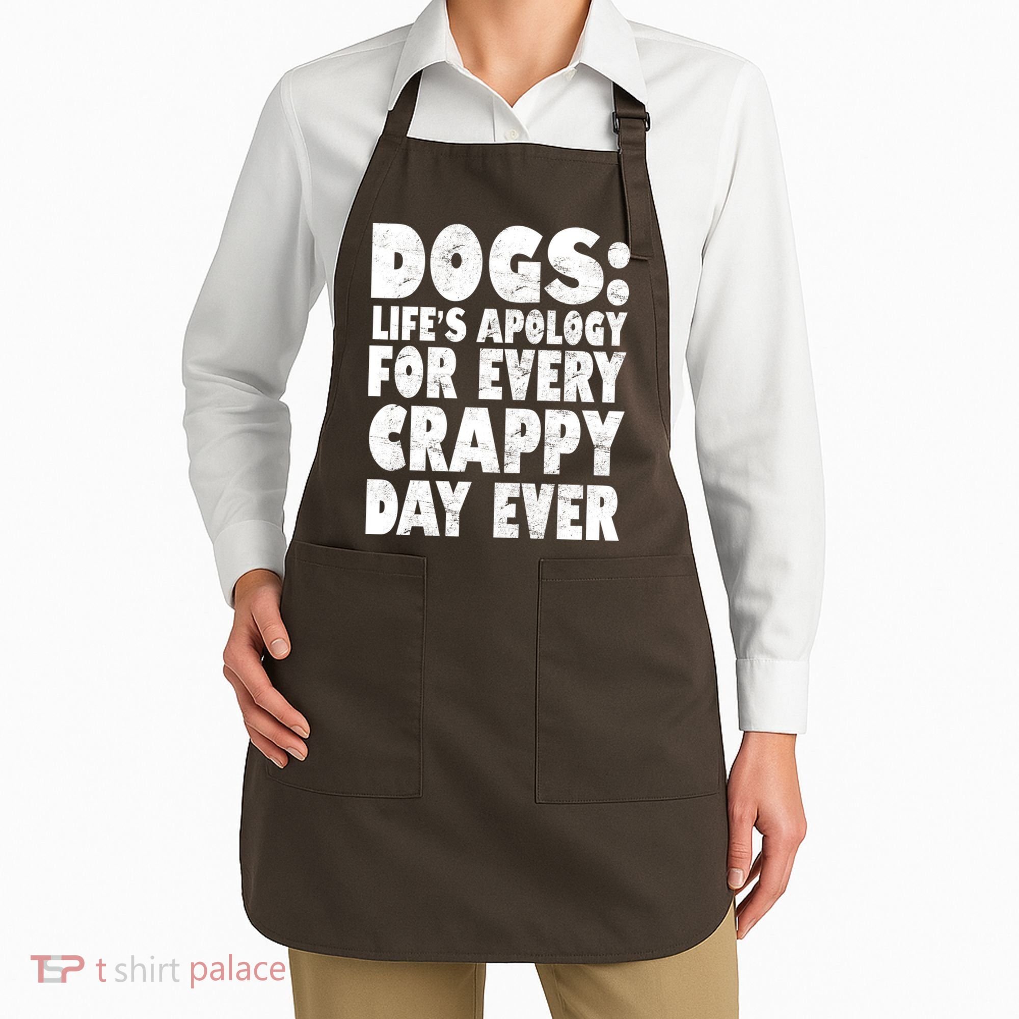 Dogs Life's Apology For Every Crappy Day Ever Apron