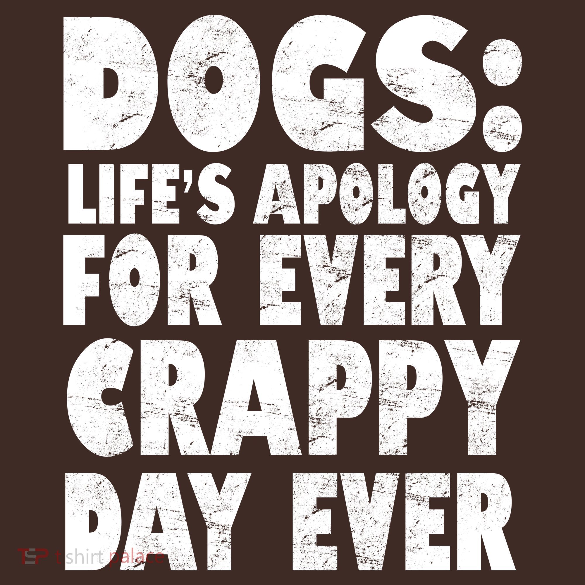 Dogs Life's Apology For Every Crappy Day Ever Coaster