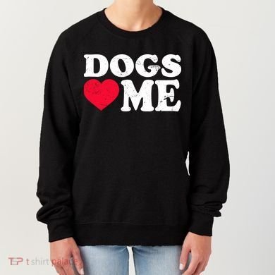 Dogs Love Me Women's Sweatshirt