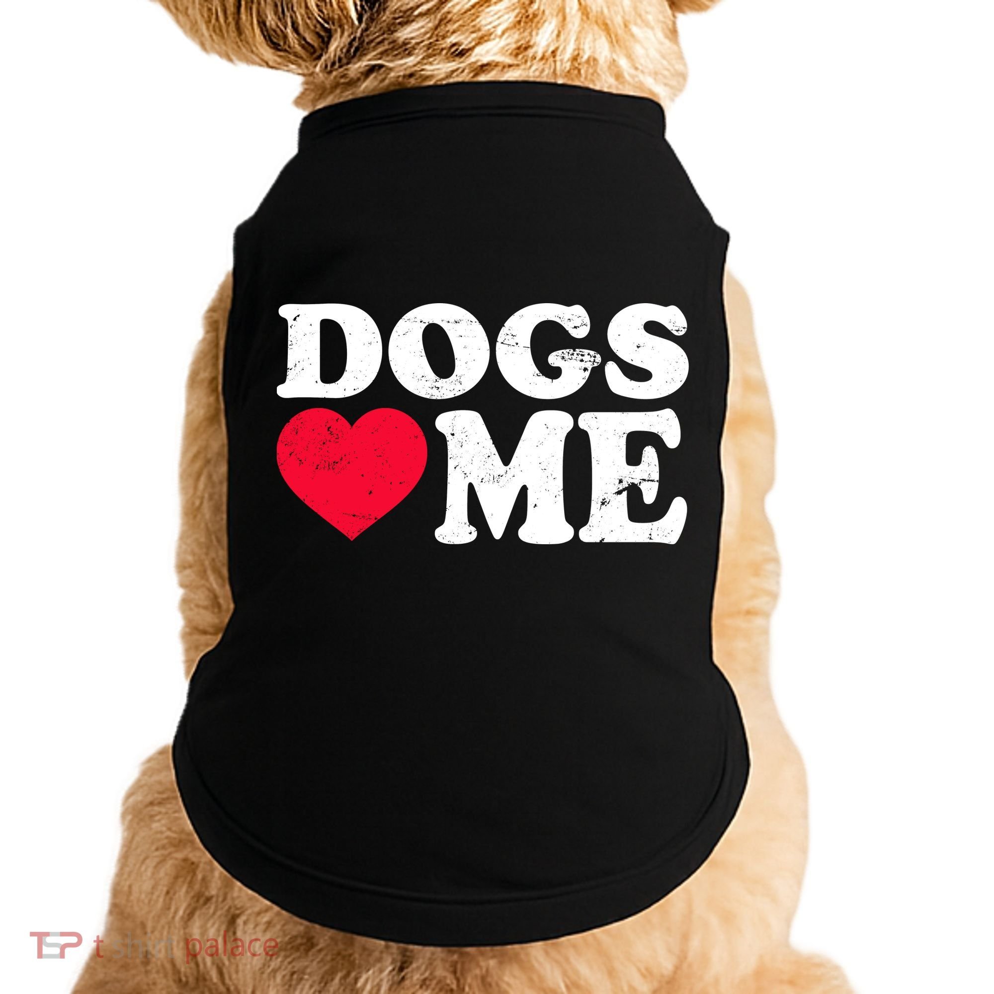 Dogs Love Me Doggie Tank