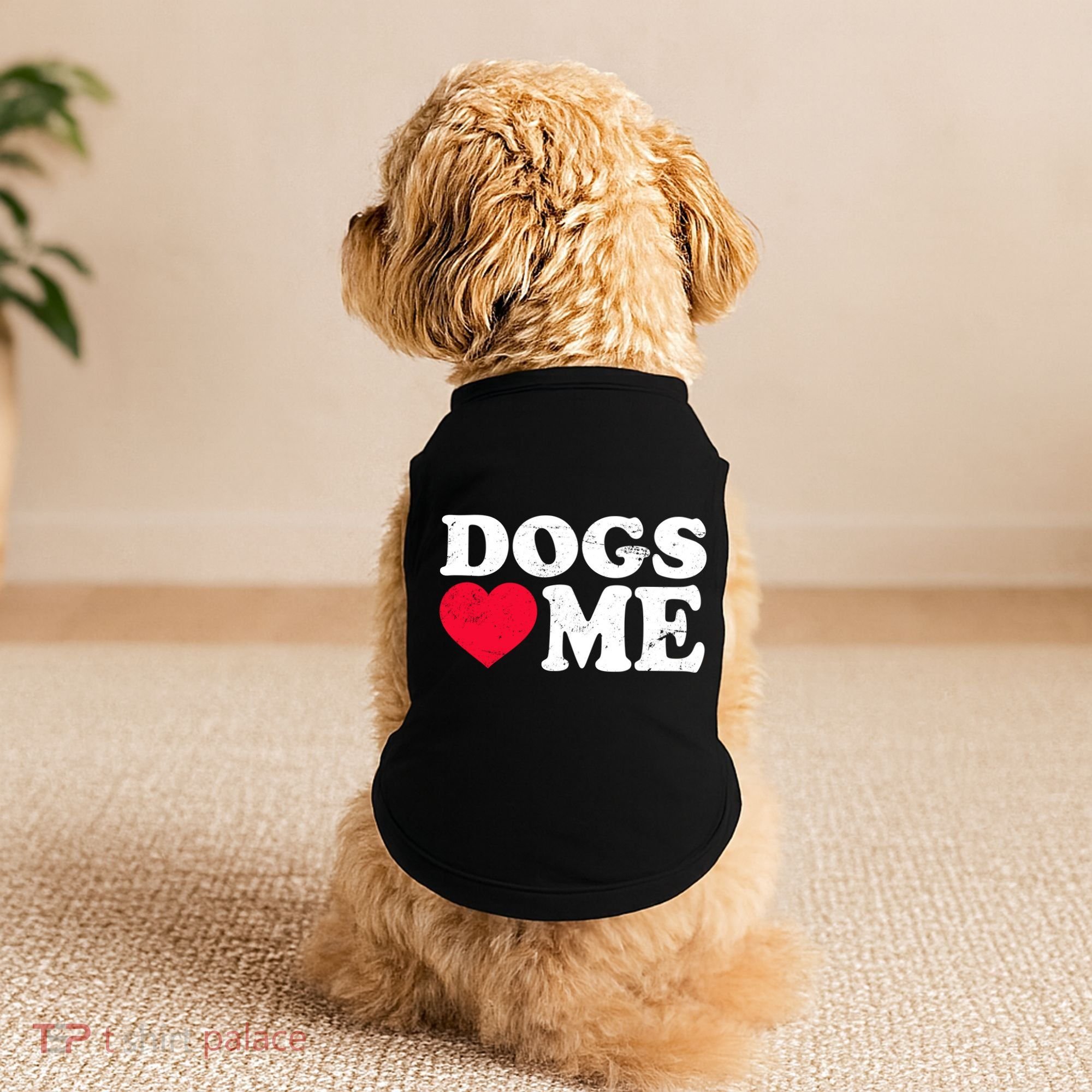 Dogs Love Me Doggie Tank