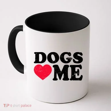 Dogs Love Me Coffee Mug