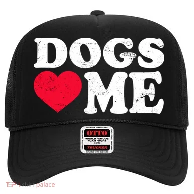 Dogs Love Me Hat