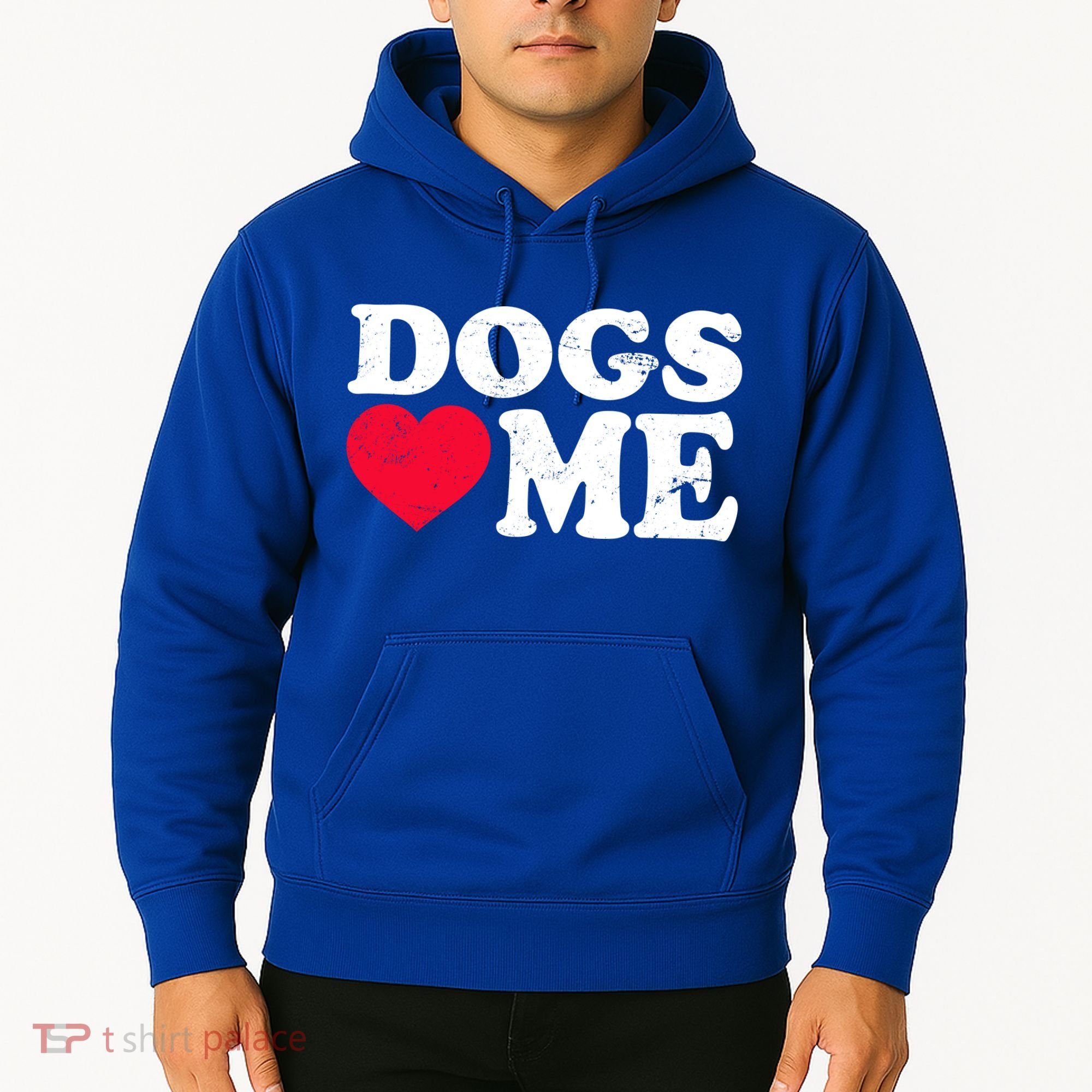 Dogs Love Me Hoodie