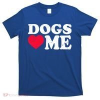 Dogs Love Me T-Shirt thumb 0