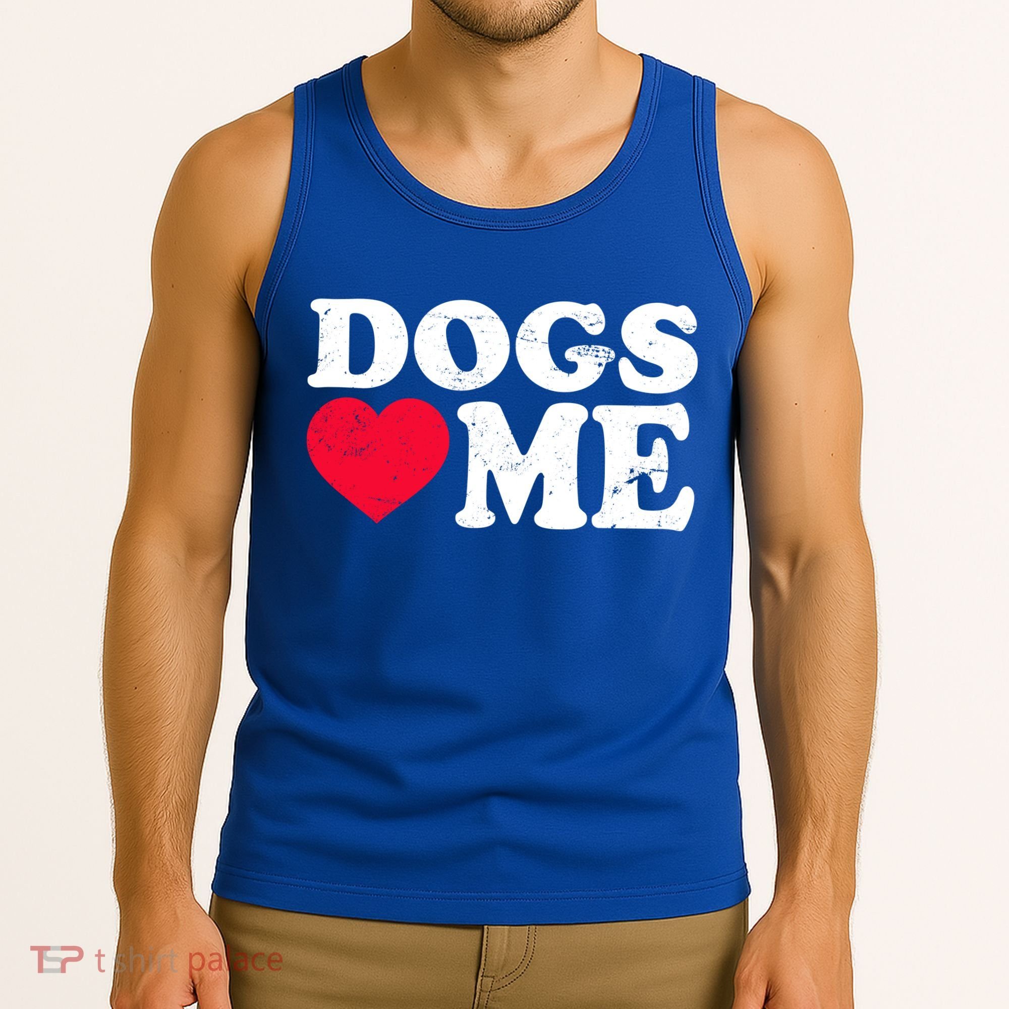 Dogs Love Me Tank Top