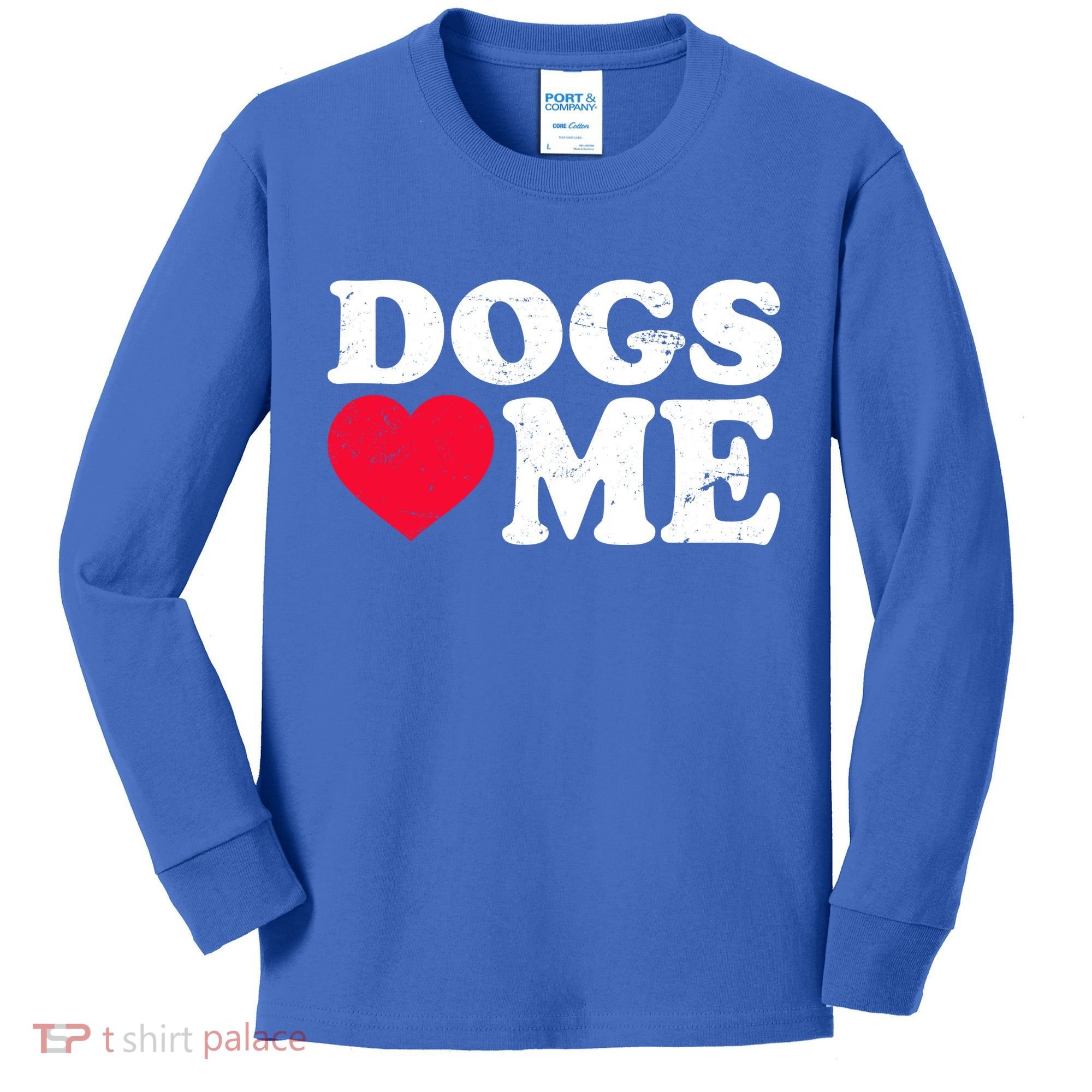 Dogs Love Me Kids Long Sleeve Shirt
