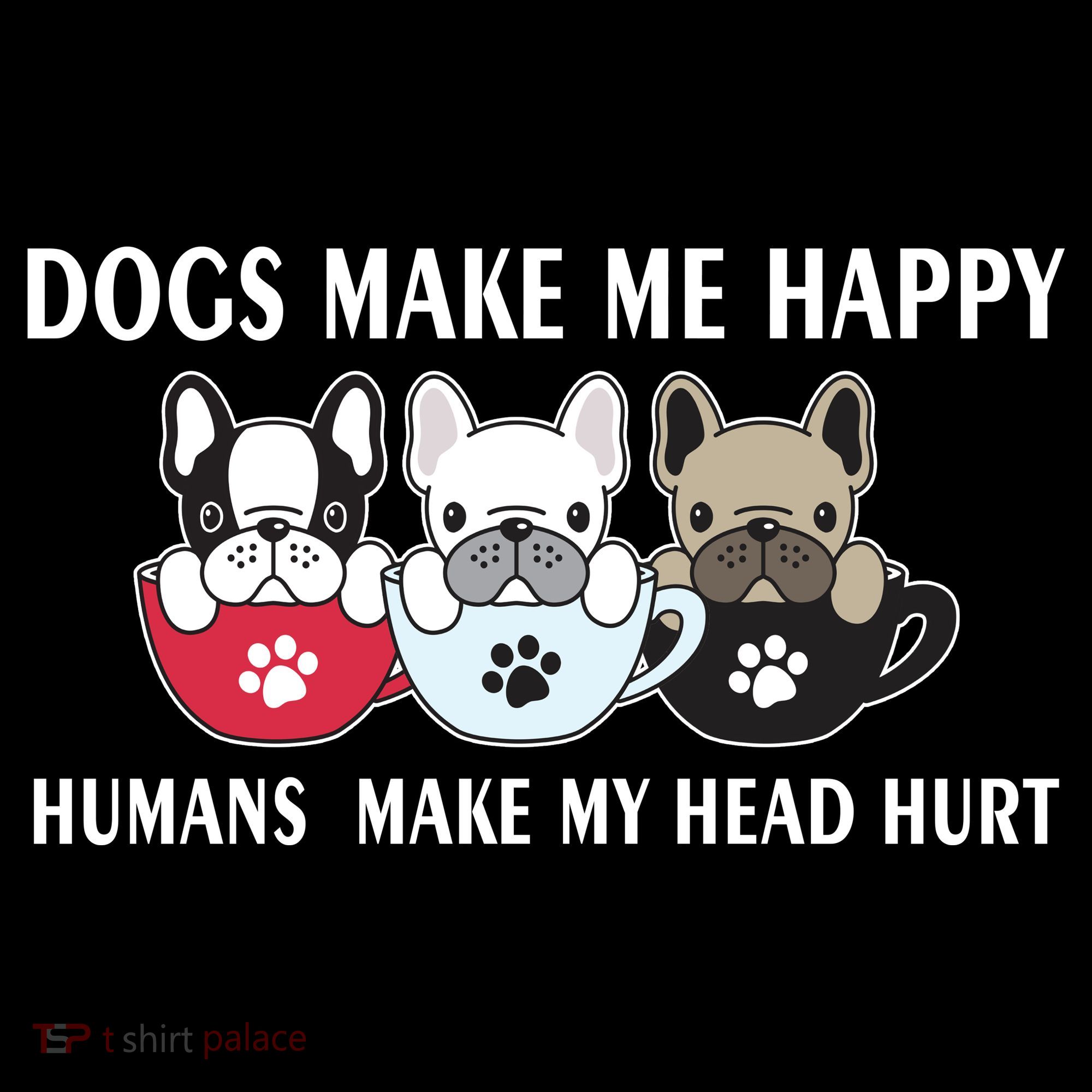 Dogs Make Me Happy Humans Make My Head Hurt Ornament