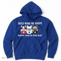 Dogs Make Me Happy Humans Make My Head Hurt Hoodie thumb 0