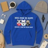 Dogs Make Me Happy Humans Make My Head Hurt Hoodie thumb 3
