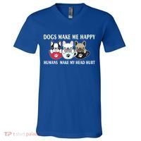 Dogs Make Me Happy Humans Make My Head Hurt V-Neck T-Shirt thumb 0