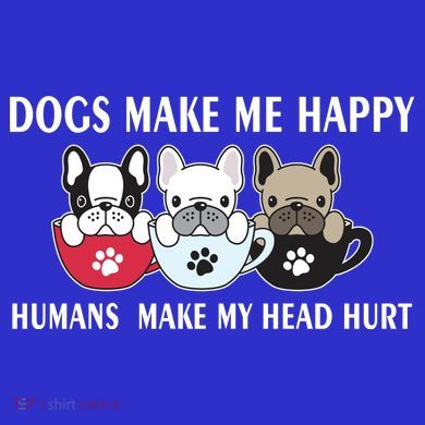 Dogs Make Me Happy Humans Make My Head Hurt V-Neck T-Shirt