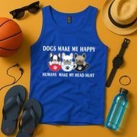 Dogs Make Me Happy Humans Make My Head Hurt Tank Top thumb 4