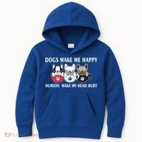 Dogs Make Me Happy Humans Make My Head Hurt Kids Hoodie thumb 0