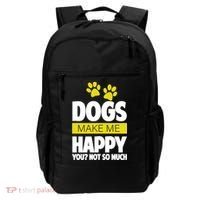 Dogs Make Me Happy You Not so Much Backpack thumb 0