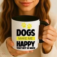 Dogs Make Me Happy You Not So Much Coffee Mug thumb 3