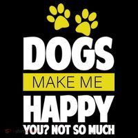 Dogs Make Me Happy You Not so Much Ornament thumb 1