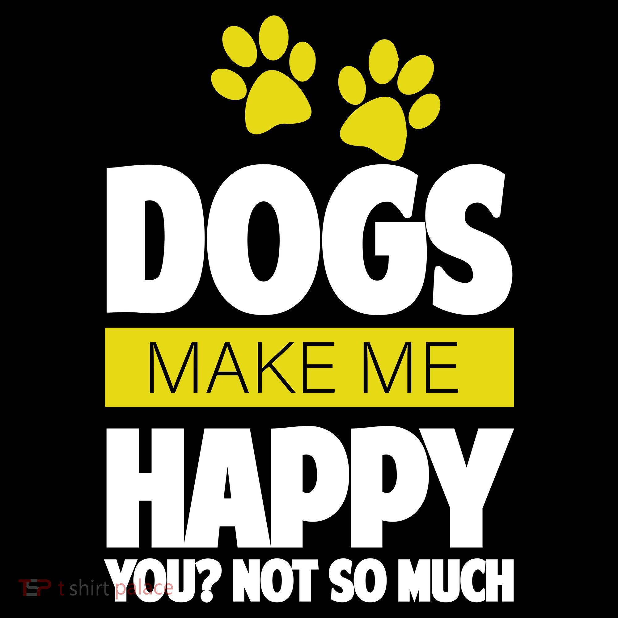 Dogs Make Me Happy You Not So Much Ornament