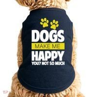 Dogs Make Me Happy You Not so Much Doggie Tank thumb 0