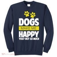 Dogs Make Me Happy You Not So Much Sweatshirt thumb 0