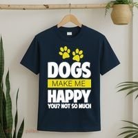 Dogs Make Me Happy You Not So Much T-Shirt thumb 2