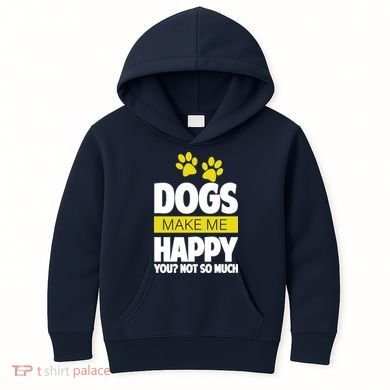 Dogs Make Me Happy You Not so Much Kids Hoodie