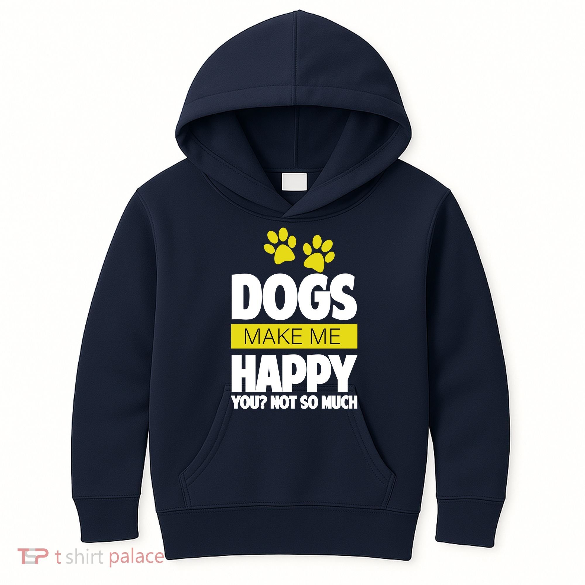 Dogs Make Me Happy You Not so Much Kids Hoodie