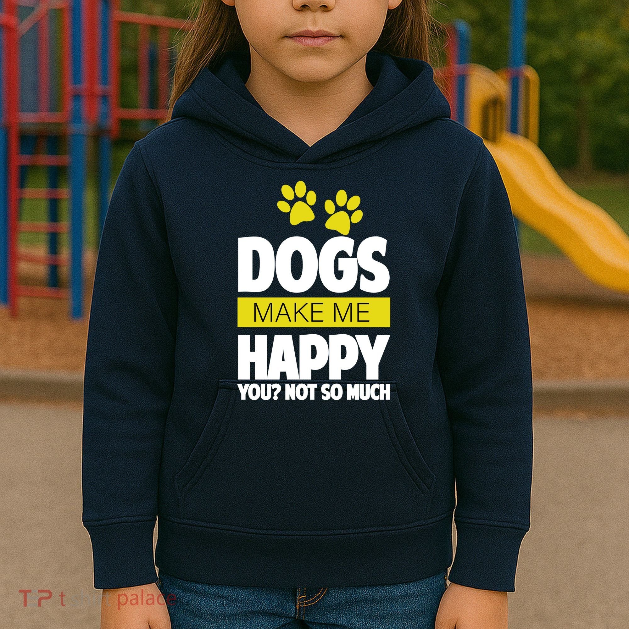 Dogs Make Me Happy You Not So Much Kids Hoodie