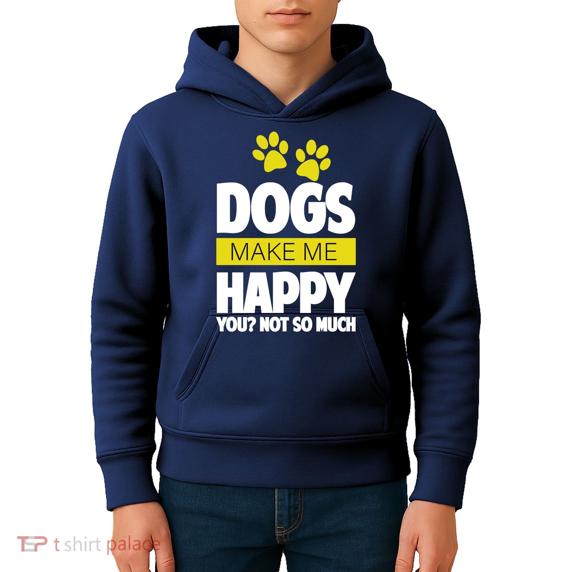 Dogs Make Me Happy You Not So Much Kids Hoodie