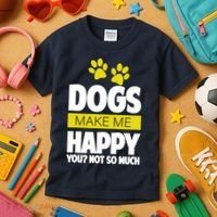 Dogs Make Me Happy You Not So Much Kids T-Shirt thumb 3