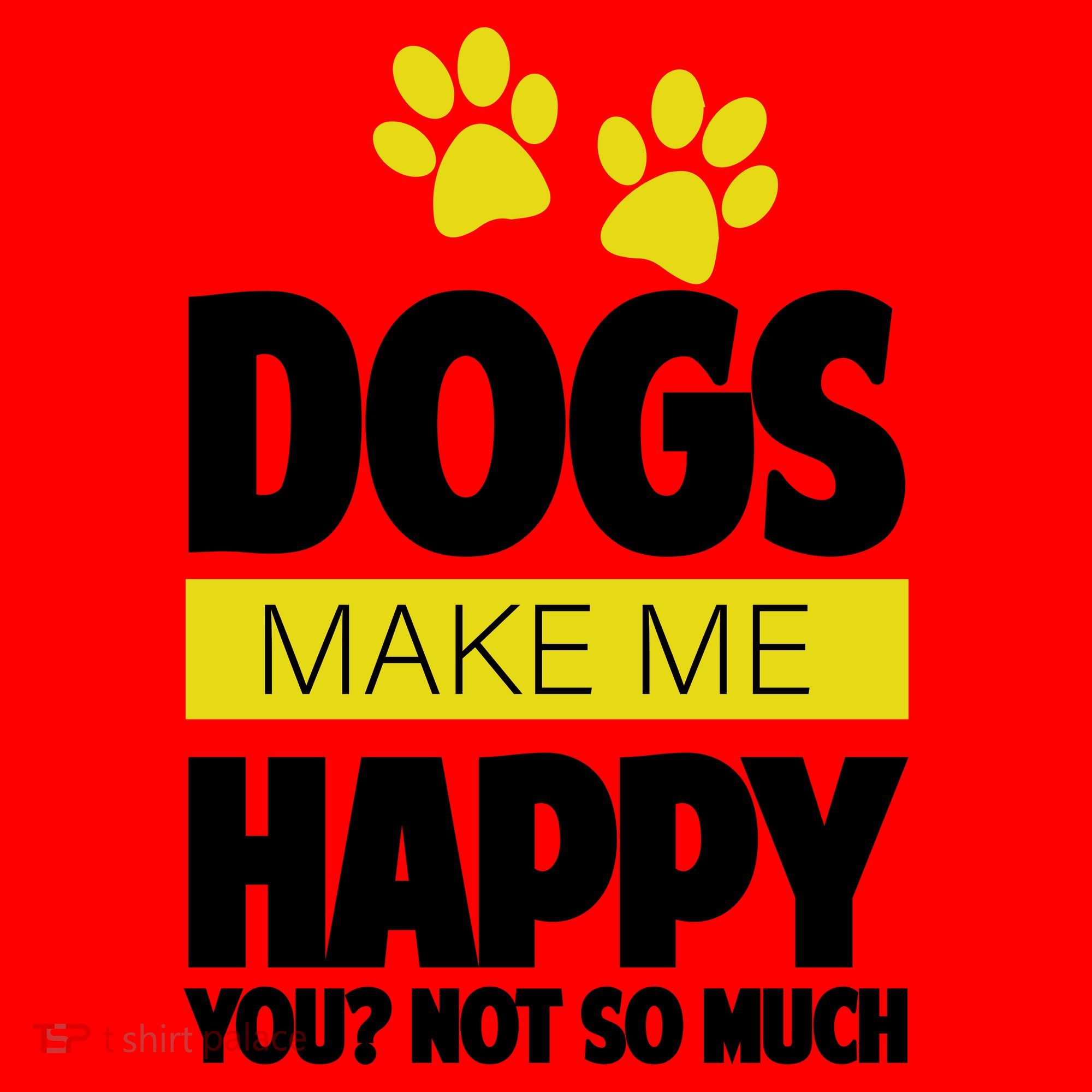 Dogs Make Me Happy You Not So Much Santa Hat