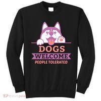 Dogs Welcome People Tolerated Sweatshirt thumb 0