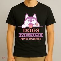 Dogs Welcome People Tolerated T-Shirt thumb 3