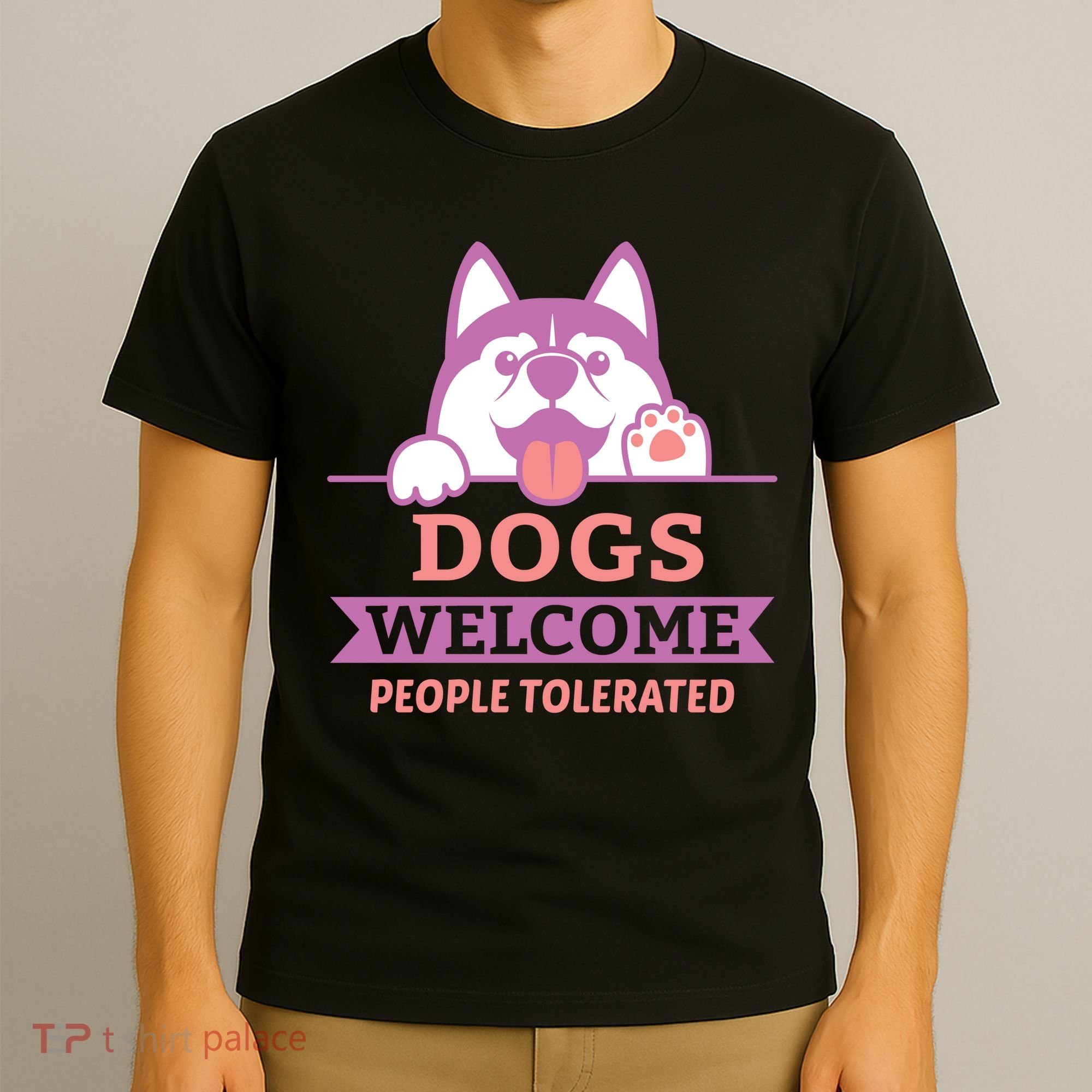 Dogs Welcome People Tolerated T-Shirt