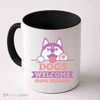 Dogs Welcome People Tolerated Coffee Mug thumb 0