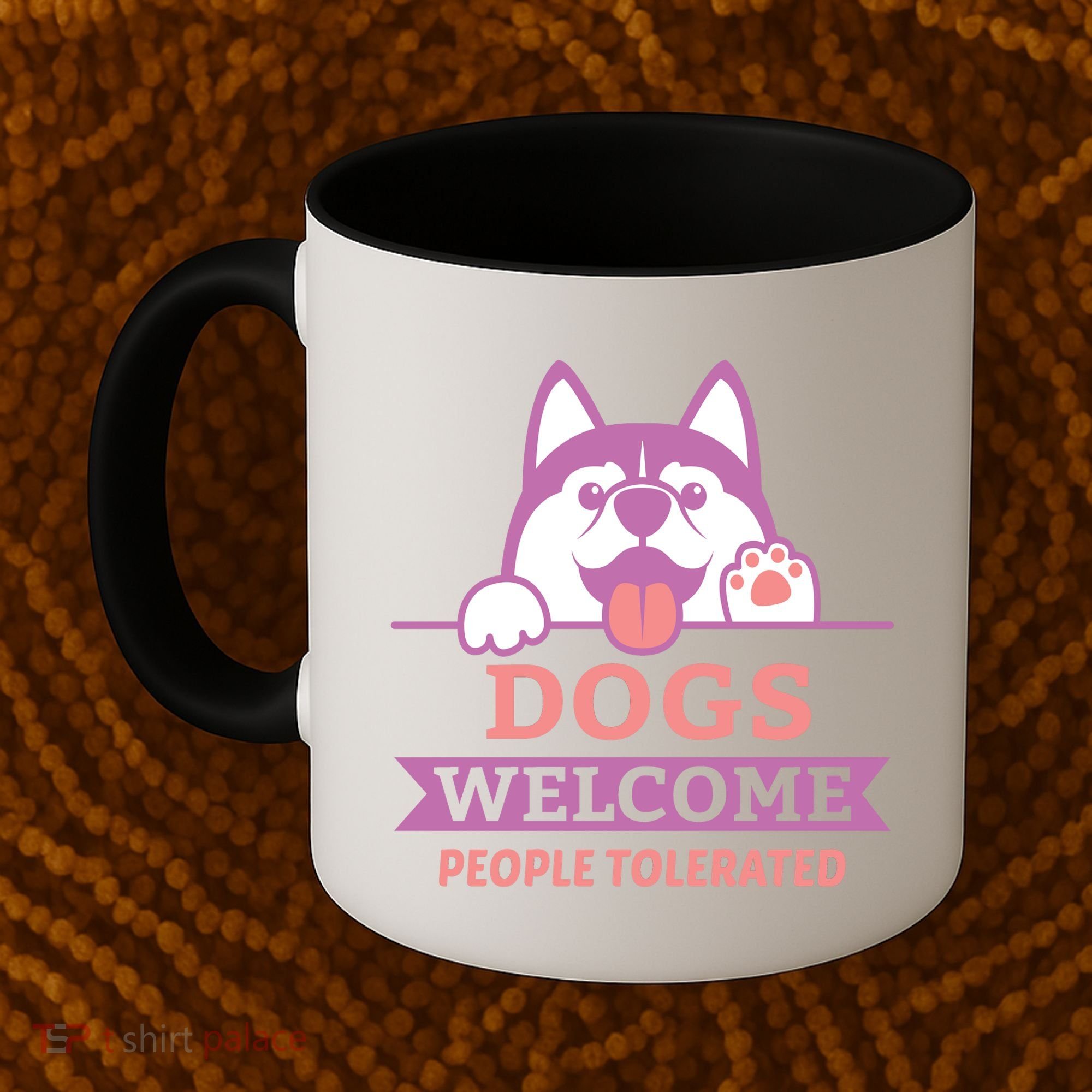 Dogs Welcome People Tolerated Coffee Mug