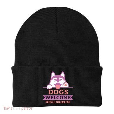 Dogs Welcome People Tolerated Beanie