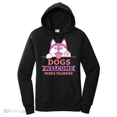Dogs Welcome People Tolerated Women's Hoodie