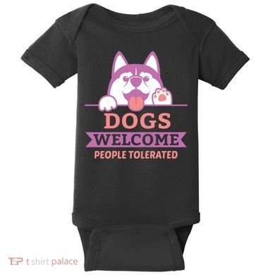 Dogs Welcome People Tolerated Baby Bodysuit