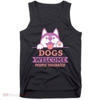 Dogs Welcome People Tolerated Tank Top thumb 0