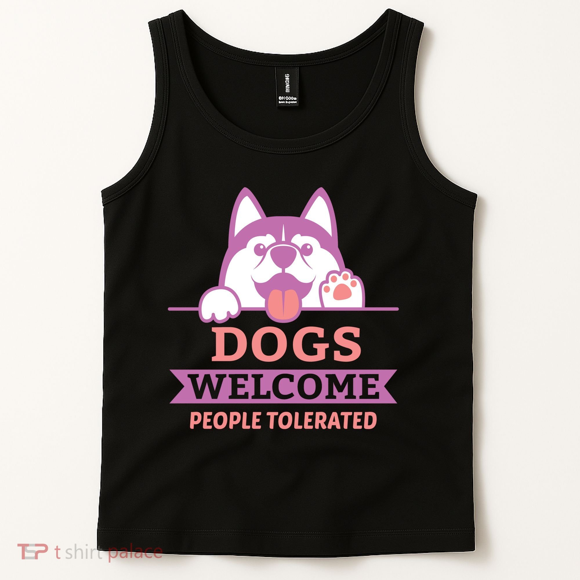 Dogs Welcome People Tolerated Tank Top